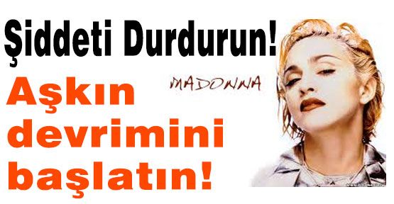 Madonna'dan Şiddeti Durdurun Çağrısı