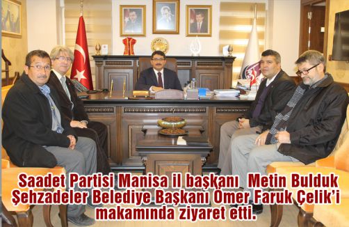 Manisa Saadet’ten Çelik’e Ziyaret
