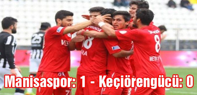 Manisaspor: 1 - Keçiörengücü: 0