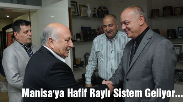 Manisa'ya Hafif Raylı Sistem Geliyor...