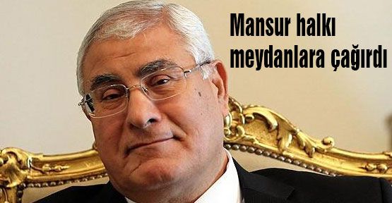 Mansur halkı meydanlara çağırdı