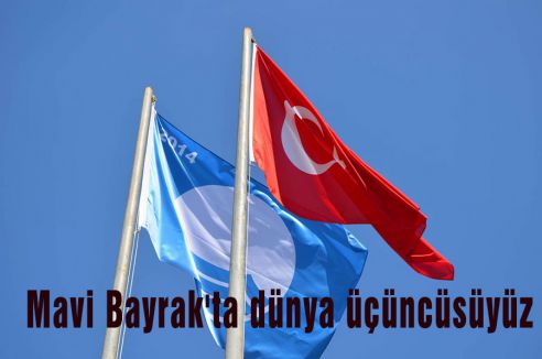 Mavi Bayrak'ta dünya üçüncüsüyüz
