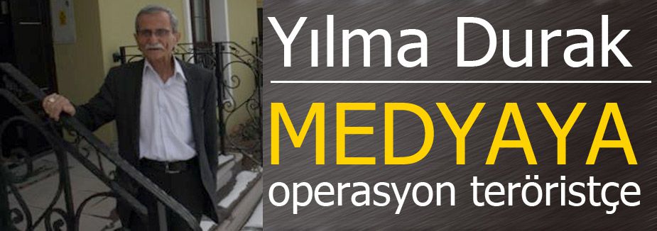 Medyaya operasyon teröristçe
