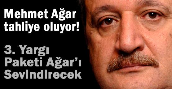 Mehmet Ağar'a Sevindirici Haber