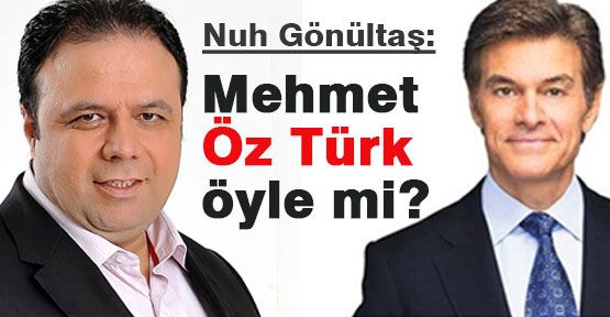 Mehmet Öz Türk öyle mi?