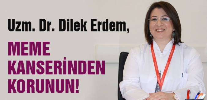 MEME KANSERİNDEN KORUNUN!