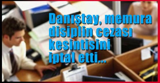 memura disiplin cezası kesintisini iptal
