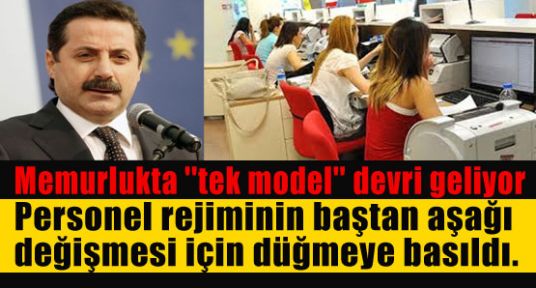 Memurlukta ''tek model' Geliyor