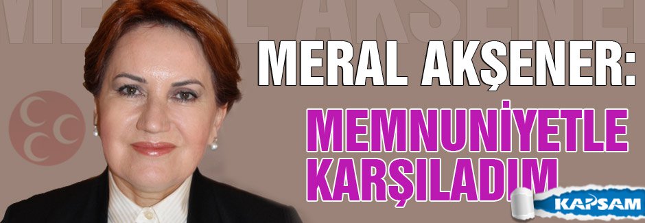 Meral Akşener Karaca için ne dedi?