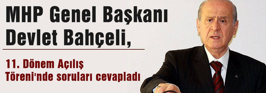 Bahçeli sorulara cevap verdi