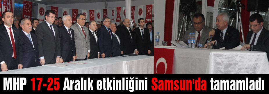 MHP 17-25 Aralık etkinliğini Samsun'da tamamladı
