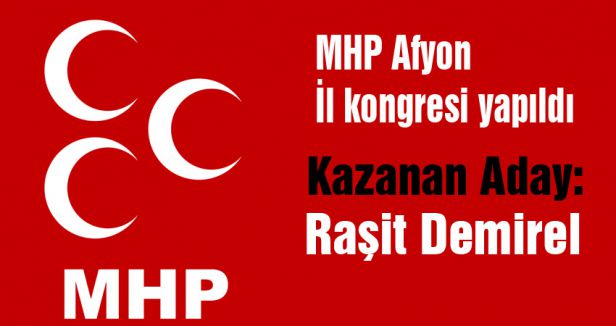 MHP Afyon İl kongresi yapıldı