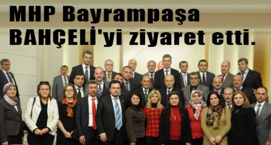 MHP Bayrampaşa'dan BAHÇELİ'ye ziyaret