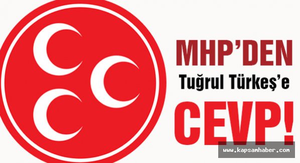 MHP'den Tuğrul Türkeş'e cevap!