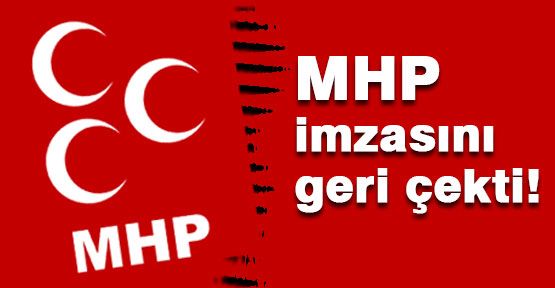 MHP imzasını Geri Çekti
