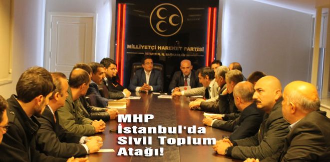 MHP İstanbul'da Atağa Geçti...