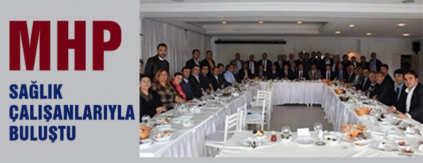 MHP İstanbul'da Sağlık Çalışanlarıyla Buluştu