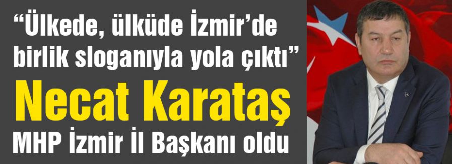 MHP İzmir İl Başkanı belli oldu