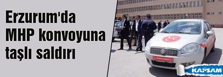 MHP Konvoyu Saldırıya Uğradı