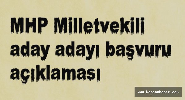 MHP'den Milletvekili aday adayı açıklaması