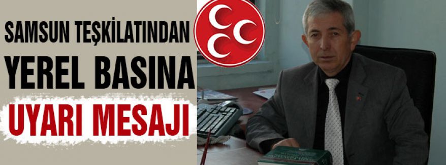 MHP Samsun Teşkilatından Uyarı!