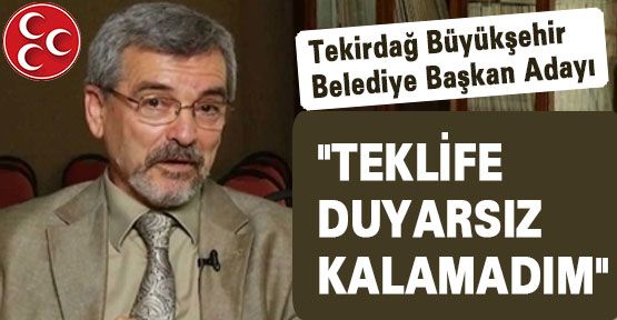 MHP Tekirdağ Adayını Açıkladı