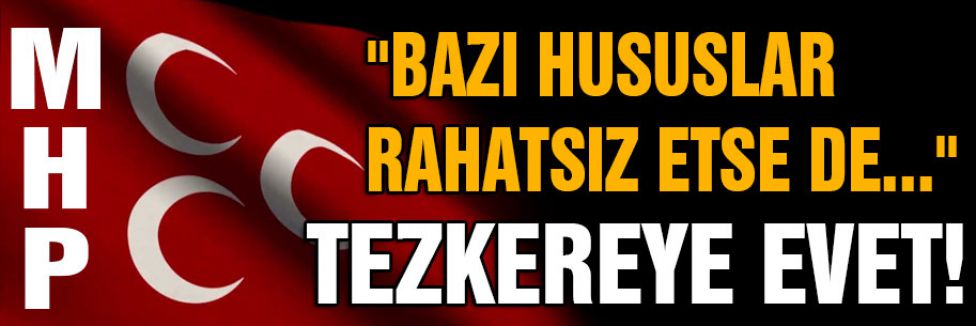 MHP tezkere kararını verdi...