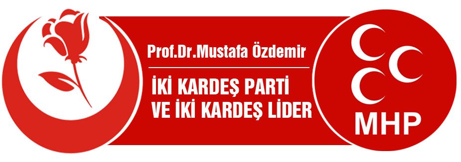 MHP VE BBP MUTLAKA BİRLEŞMELİDİR
