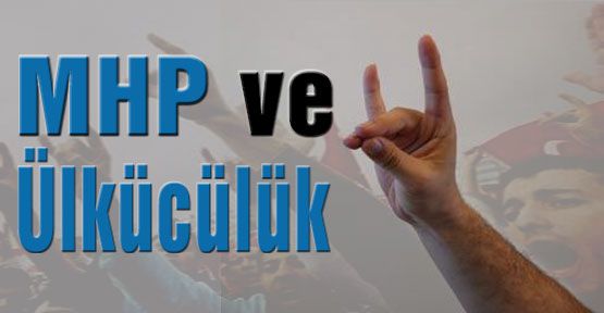 MHP ve Ülkücülük