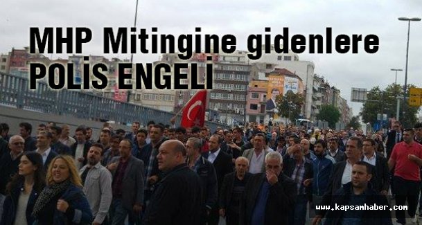 MHP Yenikapı mitingine gidenlere polis engeli