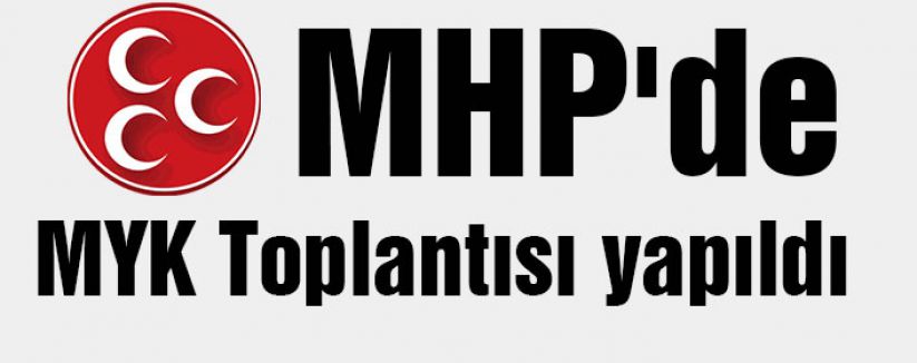 MHP'de MYK Toplantısı...