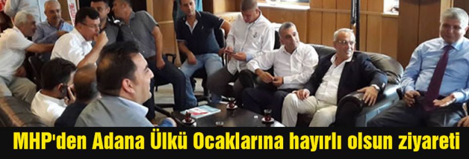 MHP'den Adana Ülkü Ocaklarına hayırlı olsun ziyareti