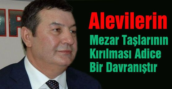 MHP'den Alevilerin mezar taşlarının kırılmasına tepki