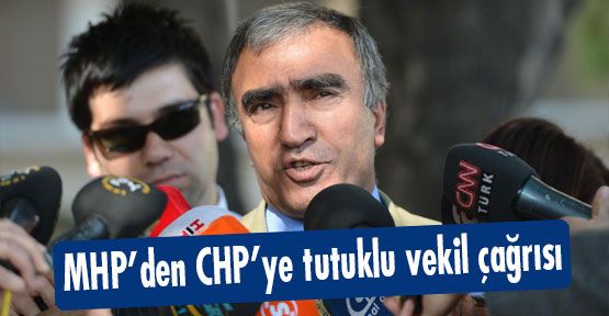 MHP'den CHP'ye tutuklu vekil çağrısı