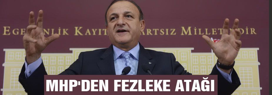 MHP'den Fezleke Çıkışı