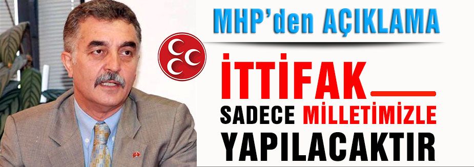 MHP'den ittifak iddialarına cevap!