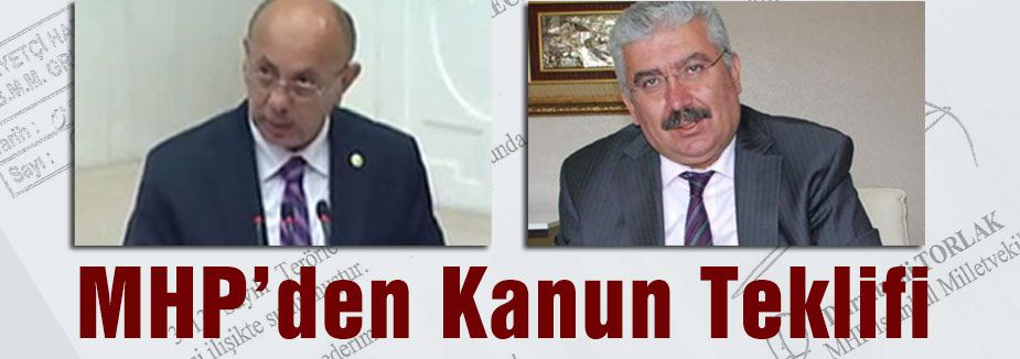 MHP'den Kanun Teklifi...