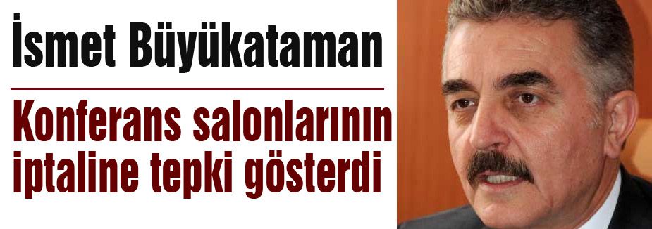 MHP'den Konferans salonlarının iptaline tepki