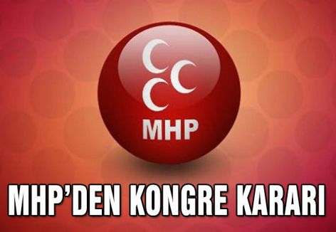 MHP'den Kongre kararı