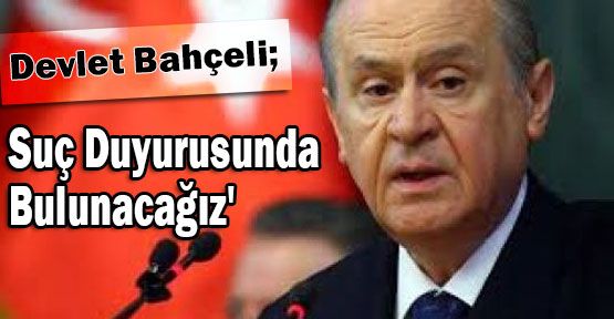 MHP'den Suç Duyurusu