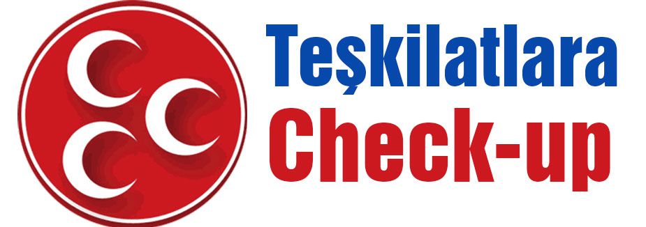MHP'den Teşkilatlara Check-up