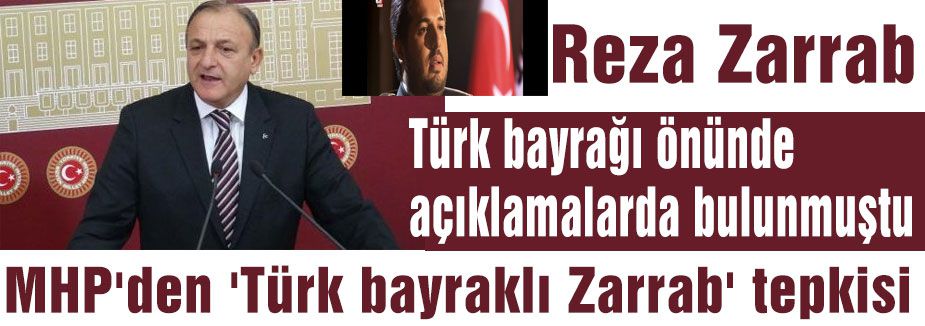 MHP'den 'Zarrab' tepkisi