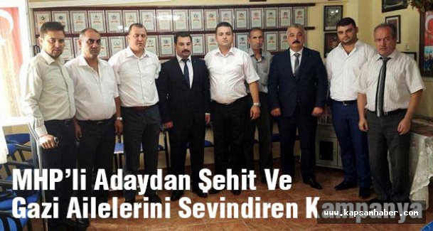 MHP’li Adaydan Şehit Ve Gazi Ailelerini Sevindiren Kampanya