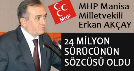 MHP'li Akçay, Sürücüler İçin Önemli Açıklamalar Yaptı