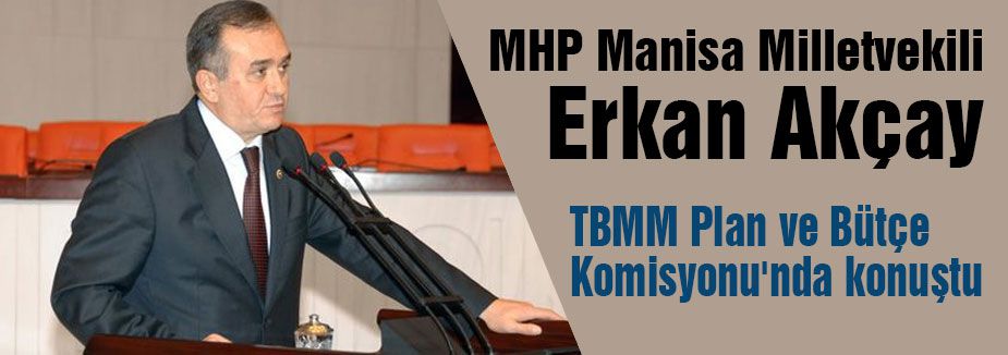 MHP'li Akçay'dan Önergeler