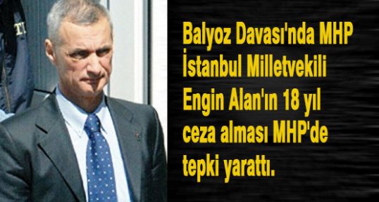 MHP'li Alan'ın Ceza Alması Tepki Topladı