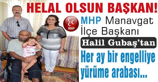 MHP'li Başkan'dan engelliye yardım eli...