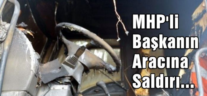 MHP'li Başkanın Aracına Saldırı...