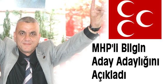 MHP'li Bilgin Aday Aday