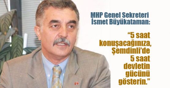 MHP'li Büyükataman'dan AKP'ye
